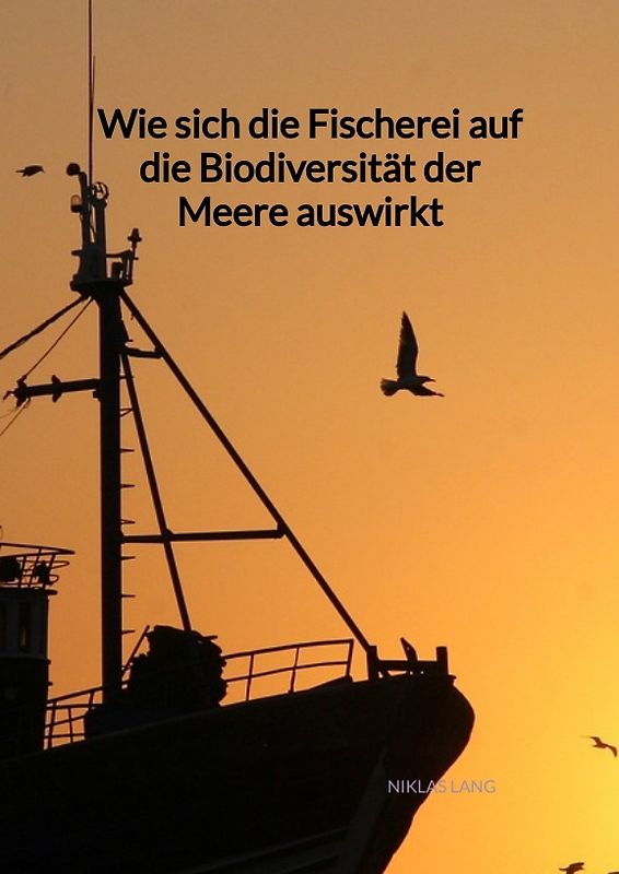 Wie sich die Fischerei auf die Biodiversität der Meere auswirkt
