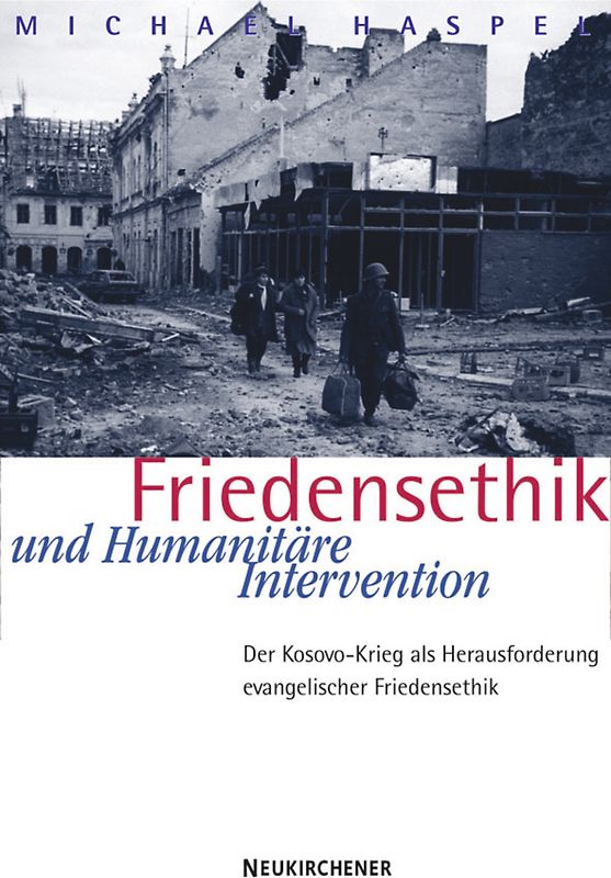 Friedensethik und Humanitäre Intervention