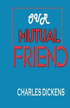 Our Mutual Friend