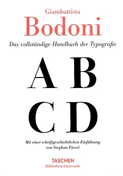 Giambattista Bodoni. Das vollständige Handbuch der Typografie
