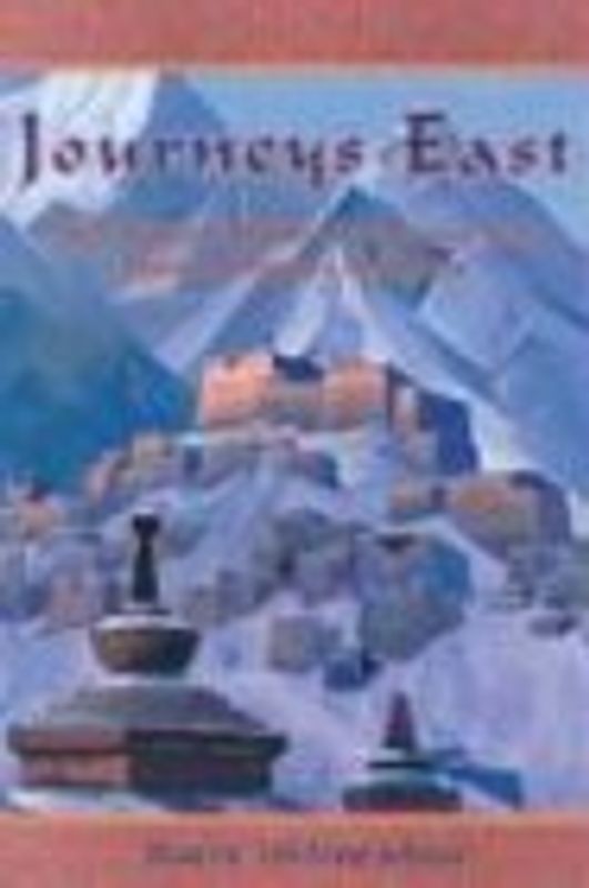 Journeys East: 20th Century Western Encounters with Eastern Religious Traditions (The Library of Perennial Philosophy)