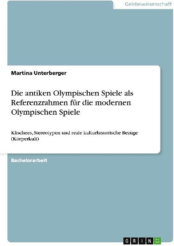 Die antiken Olympischen Spiele als Referenzrahmen für die modernen Olympischen Spiele