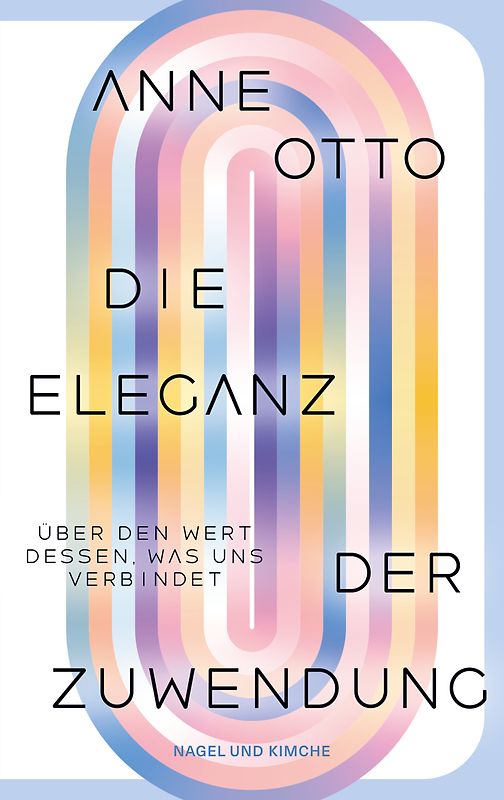 Die Eleganz der Zuwendung: Über den Wert dessen, was uns verbindet