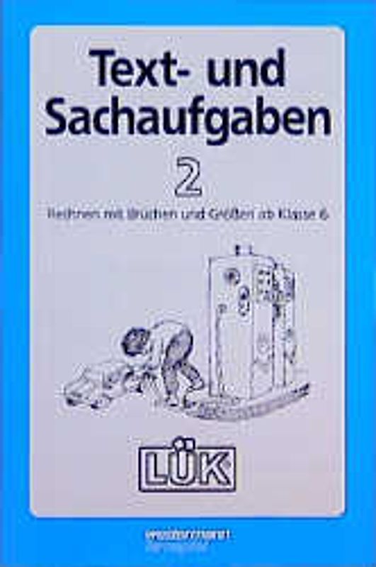 LÜK Text- und Sachaufgaben. Ab Klasse 6