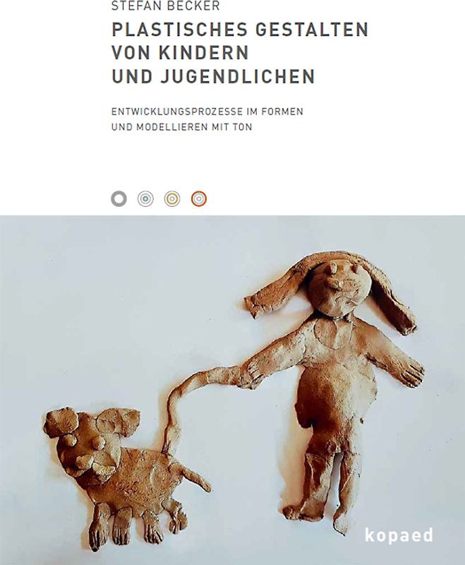 Plastisches Gestalten von Kindern und Jugendlichen