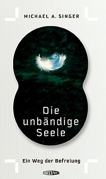 Die unbändige Seele