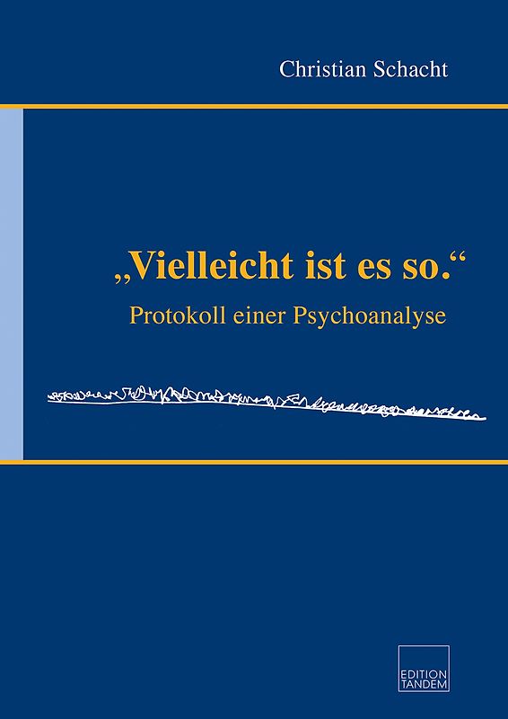 "Vielleicht ist es so."