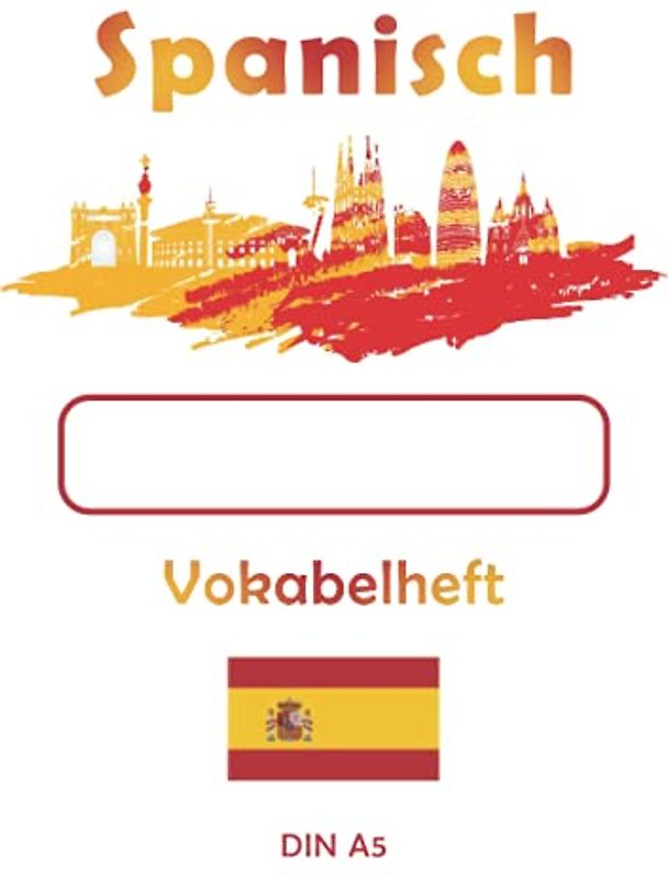 Spanisch Vokabelheft | DIN A5: 100 linierte Seiten mit 2 Spalten