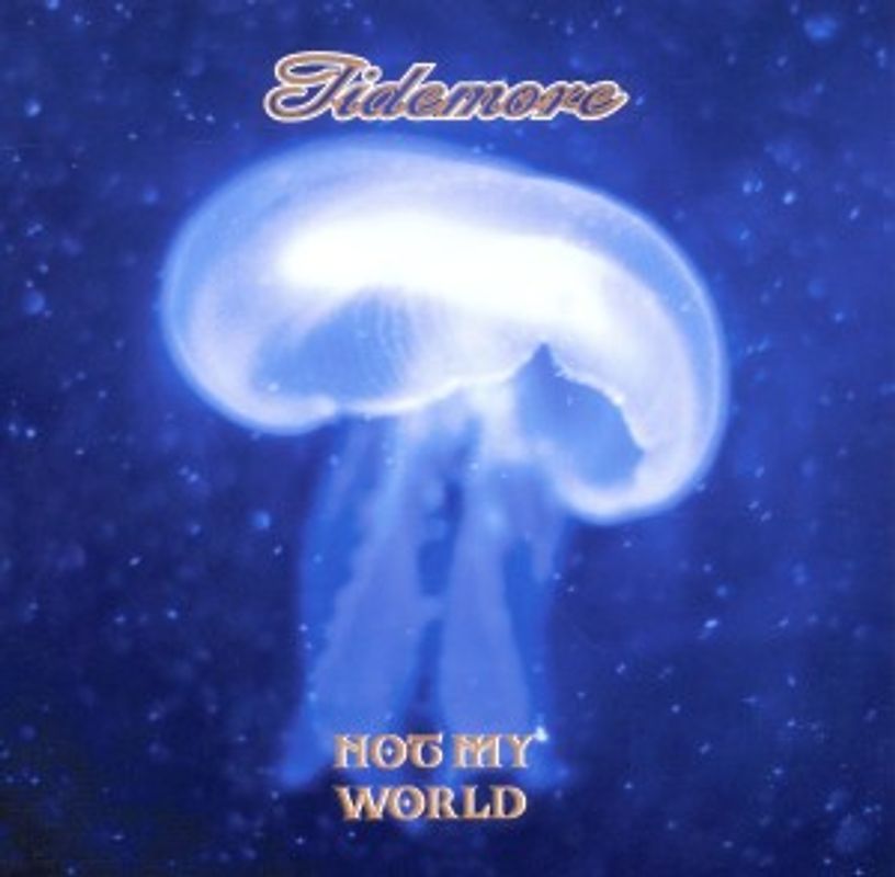 Tidemore - Not My World