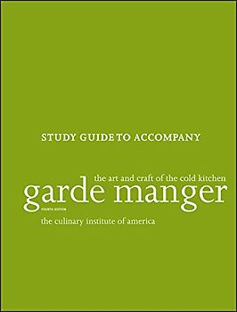 Garde Manger: The Art and Craft of the Cold Kitchen, 4e Study Guide