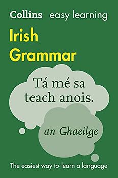 Collins Dictionaries: Collins Easy Learning Irish Grammar: Trusted Support for Learning