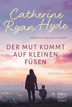 Der Mut kommt auf kleinen Füßen