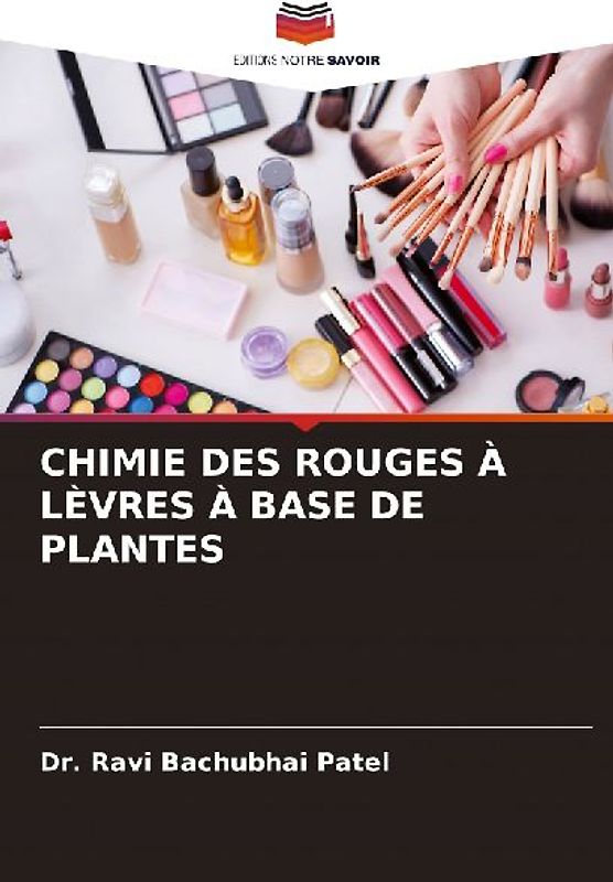 CHIMIE DES ROUGES À LÈVRES À BASE DE PLANTES