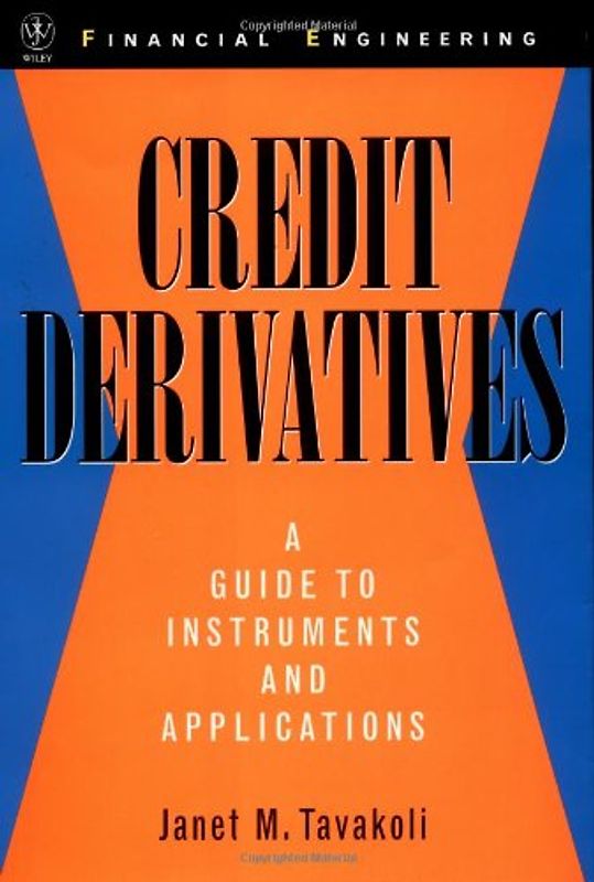 Credit Derivatives. A Guide to Instruments and Applications