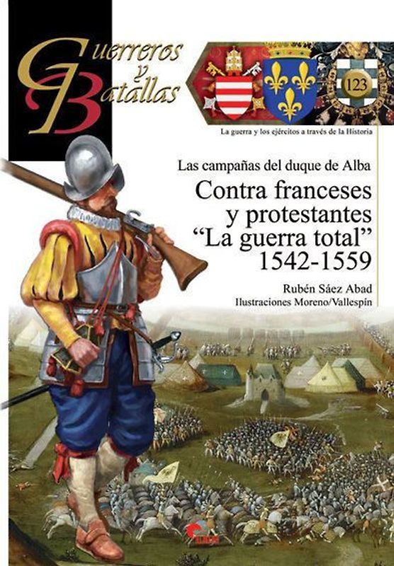 Contra franceses y protestantes : "la guerra total" 1542-1559