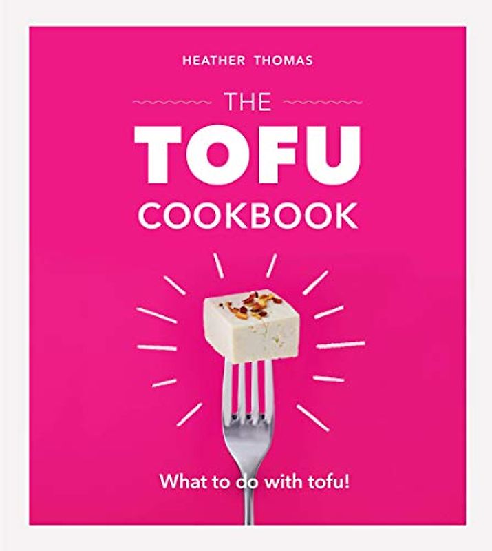 The Tofu Cookbook