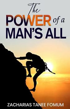 The Power of a Man’s All (Leading God's People, Band 29)