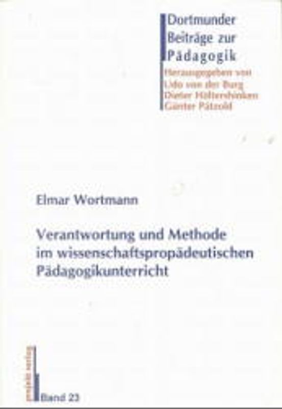 Verantwortung und Methode im wissenschaftspropädeutischen Pädagogikunterricht