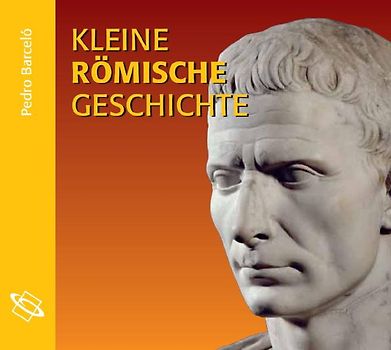 Kleine römische Geschichte