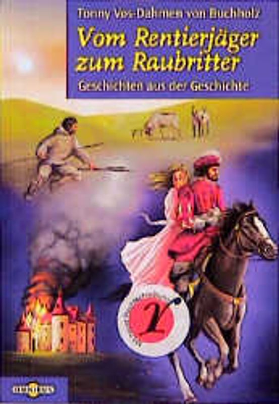 Vom Rentierjäger zum Raubritter