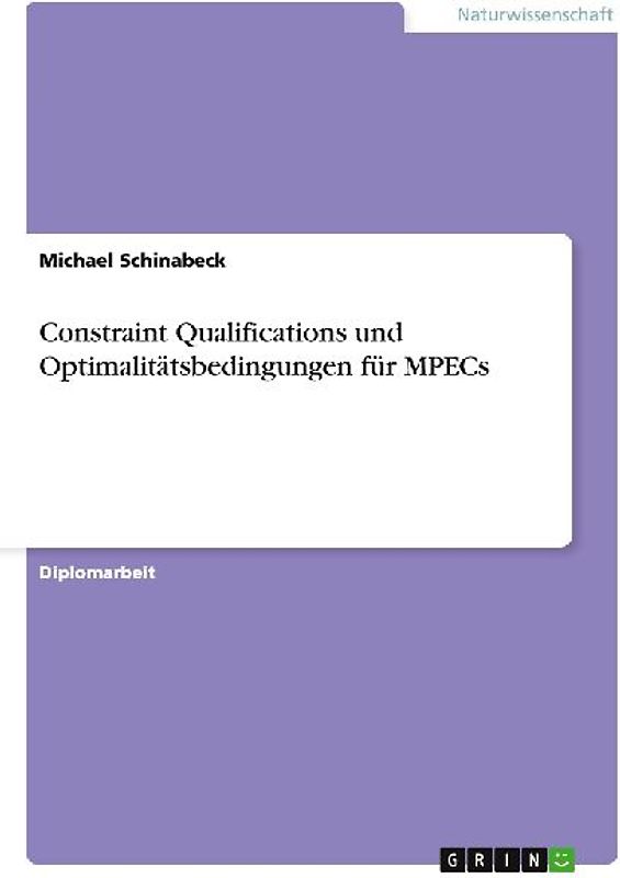 Constraint Qualifications und Optimalitätsbedingungen für MPECs