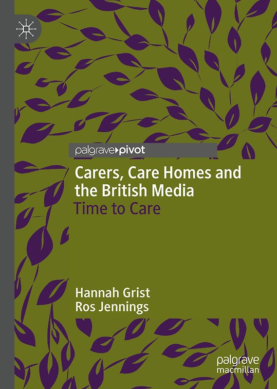 Carers, Care Homes and the British Media