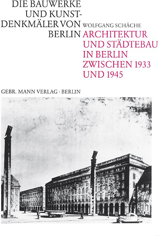 Architektur und Städtebau in Berlin zwischen 1933-1945