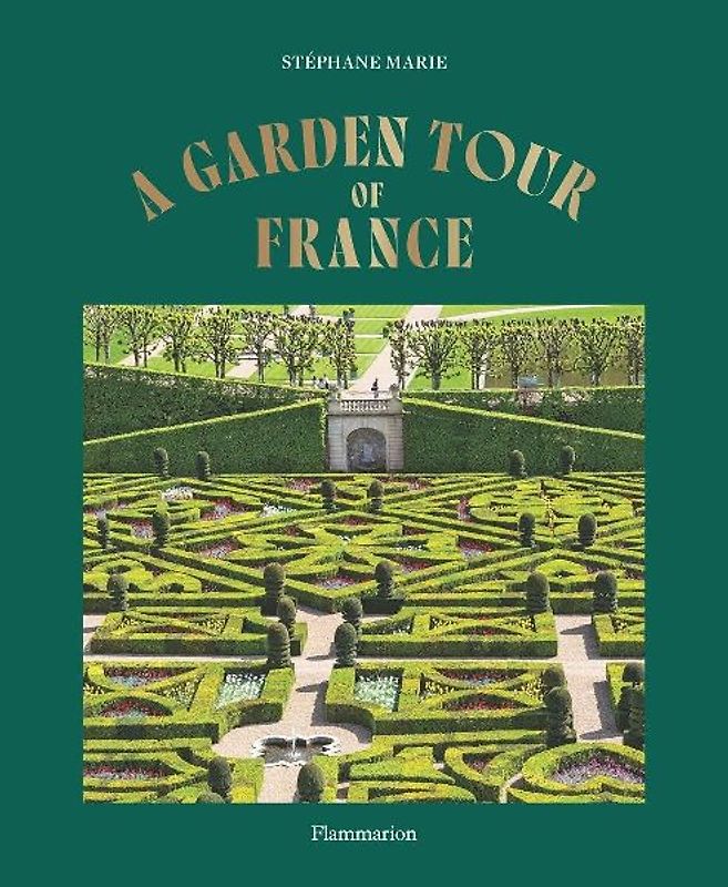 A Garden Tour of France