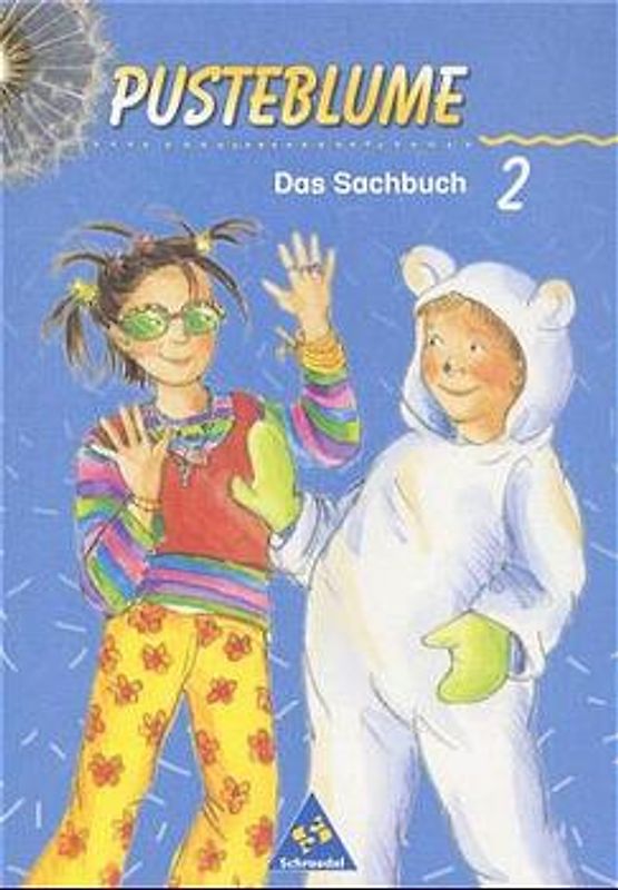Pusteblume. Das Sachbuch - Ausgabe 2000 / Pusteblume. Das Sachbuch - Ausgabe 2000 für das 2. und 3. Schuljahr Bremen, Hamburg und Niedersachsen