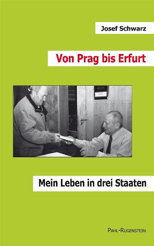 Von Prag bis Erfurt. Mein Leben in drei Staaten