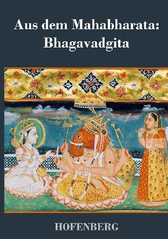 Aus dem Mahabharata: Bhagavadgita