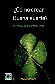 ¿CÓMO CREAR BUENA SUERTE?