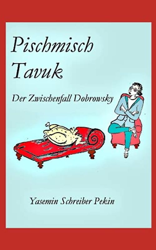 Pischmisch Tavuk: Der Zwischenfall Dobrowsky