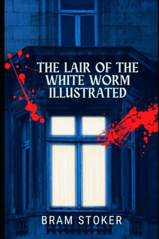 The Lair of the White Worm: Illustrated