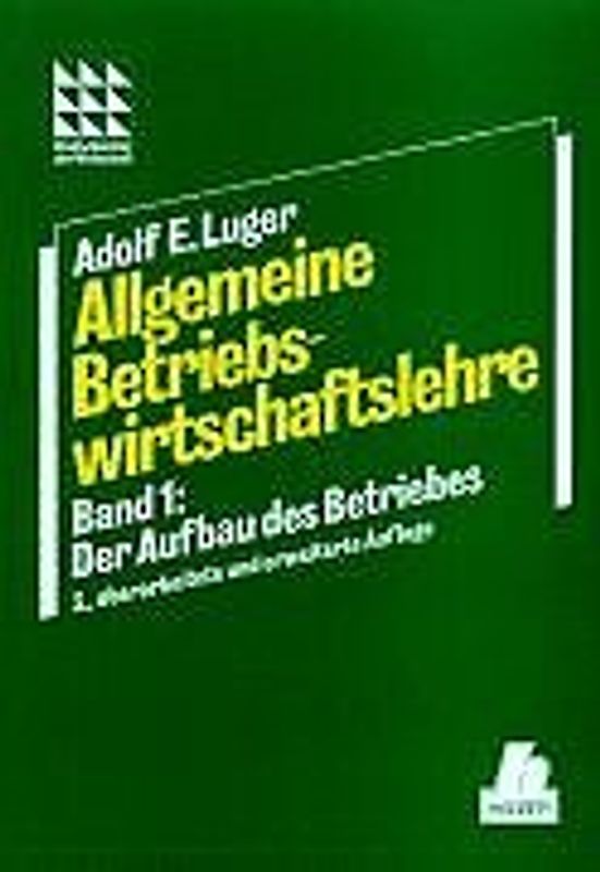 Allgemeine Betriebswirtschaftslehre / Der Aufbau des Betriebes