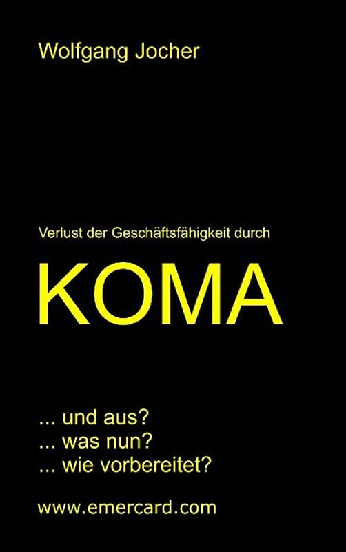Koma. Verlust der Geschäftsfähigkeit durch Koma