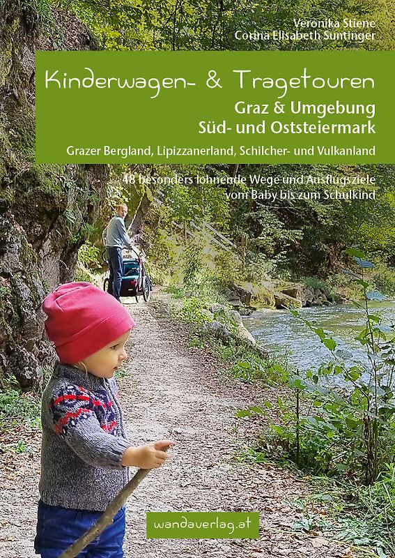 Kinderwagen- & Tragetouren Graz & Umgebung, Süd - und Oststeiermark