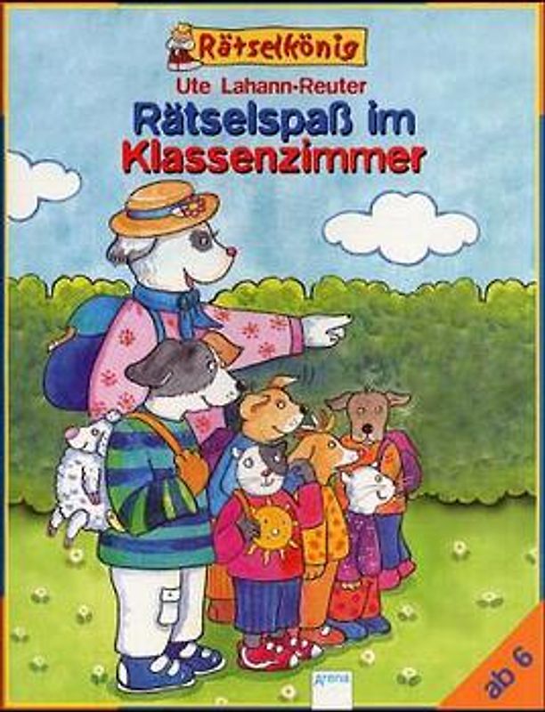 Fröhliche Rätsel zum Schulanfang. Ab 6