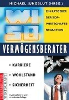 WISO Vermögensberater. Karriere - Wohlstand - Sicherheit