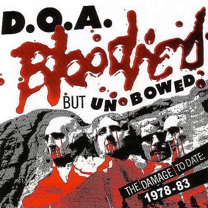 D.O.a. - Bloodied But Unbowed