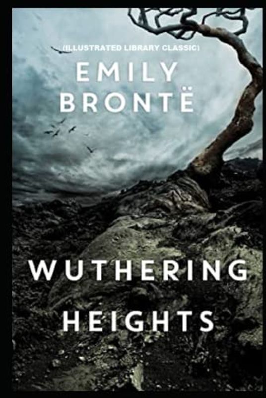 Wuthering Heights: (Illustrated Library Classic)