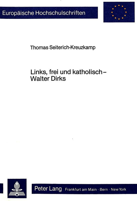 Links, frei und katholisch - Walter Dirks