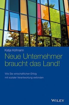 Neue Unternehmer braucht das Land!