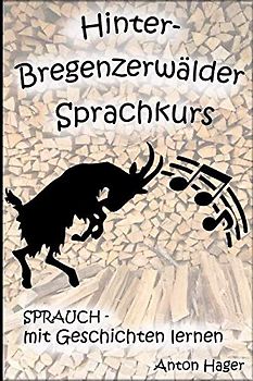 Hinterbregenzerwälder Sprachkurs: Sprauch - mit Geschichten lernen