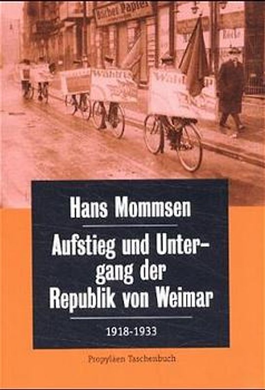 Aufstieg und Untergang der Republik von Weimar 1918-1933