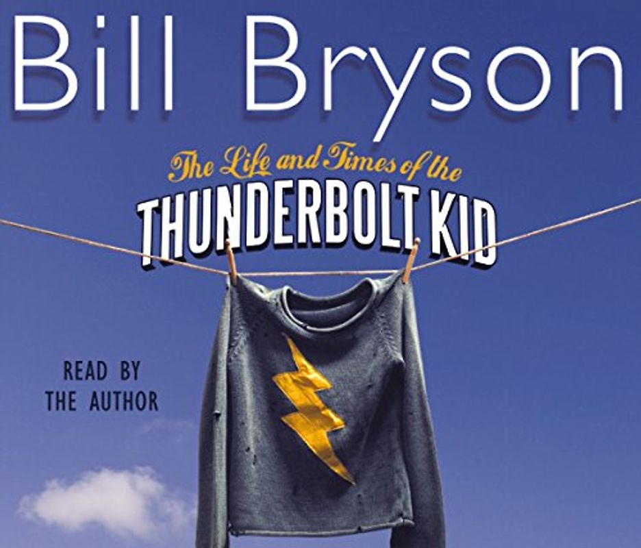 Life and Times of the Thunderbolt Kid
