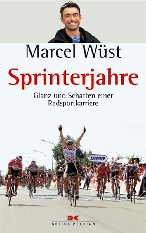 Sprinterjahre. Glanz und Schatten einer Radsportkarriere