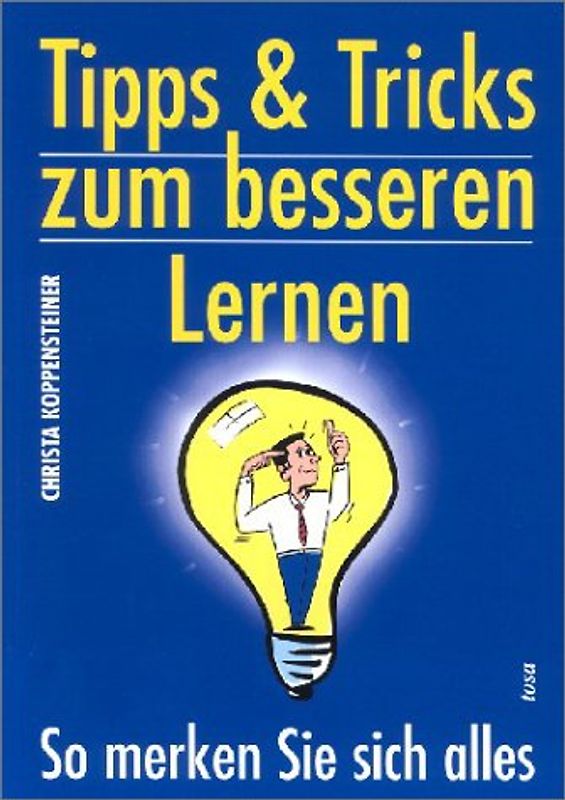Tipps & Tricks zum besseren Lernen. So merken Sie sich alles