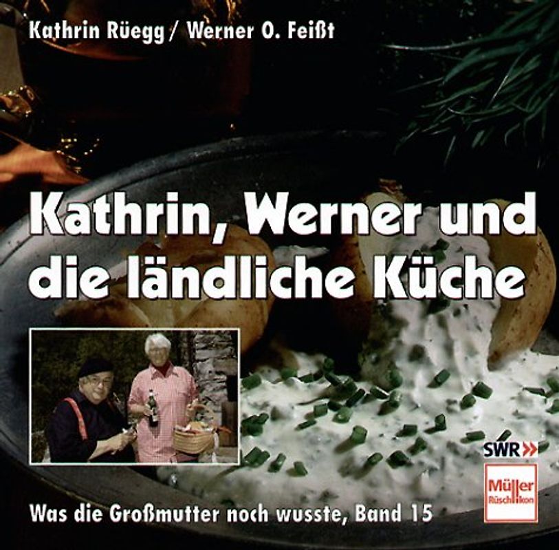 Kathrin, Werner und die ländliche Küche