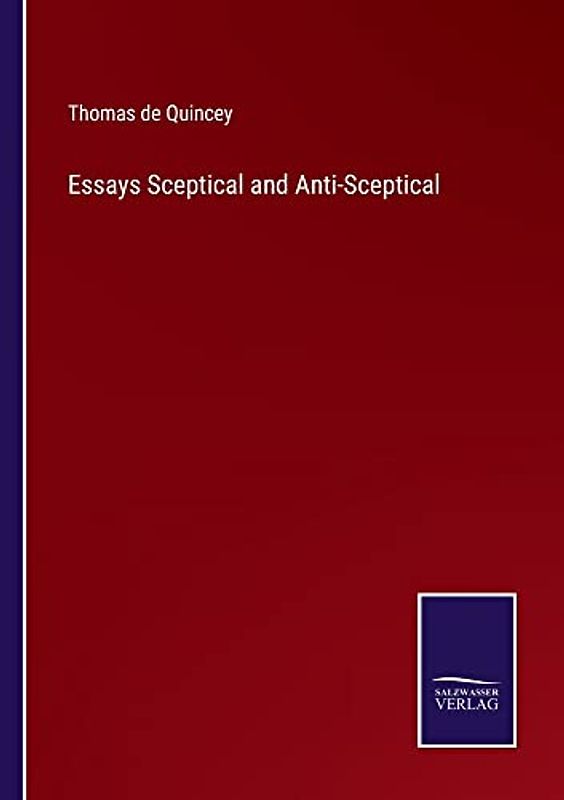 Essays Sceptical and Anti-Sceptical